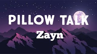 Zayn - Pillow talk (lyrics)