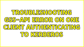 Troubleshooting GSS-API error on one client authenticating to Kerberos