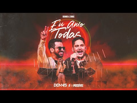 Dennis E Jorge - Eu Amo Todas