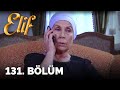 Elif - 131. Bölüm (HD)