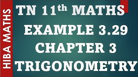 11th maths chapter 3 trigonometry example 3.29 tn syllabus hiba maths