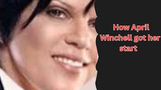 how April Winchell got her start