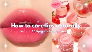 How to care lips naturally 💌🌷( 10 lips care tips for you )