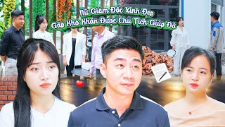 NỮ GIÁM ĐỐC XINH ĐẸP GẶP KHÓ KHĂN ĐƯỢC CHỦ TỊCH GIÚP ĐỠ VÀ CÁI KẾT | CƠM ÁO GẠO TIỀN TẬP 657