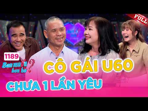 Bạn Muốn Hẹn Hò 1189A | U60 lần đầu "biết yêu": MC Quyền Linh cũng phải 'hóng' từng phút!