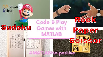 Sudoku & Rock Paper Scissor | Code & Play Games with MATLAB | Webinar | @MATLABHelper