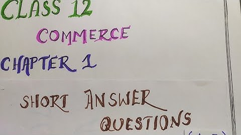Class 12 Commerce Chapter 1 Short answer questions