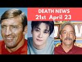 6 Famous Celebrities Who Died 21st April & Recently | Celebrity Deaths 2023 | SAD NEWS