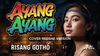 Download Lagu Lagu asik sekali AYANG AYANG - Risang Gotho | Cover VIP Reggae Version MP3