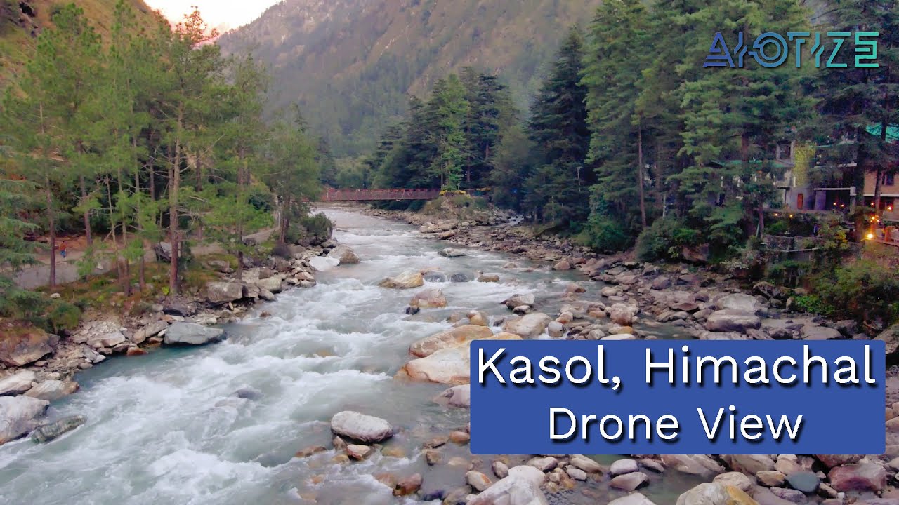 kasol-himachal-drone-view-aiotize-youtube