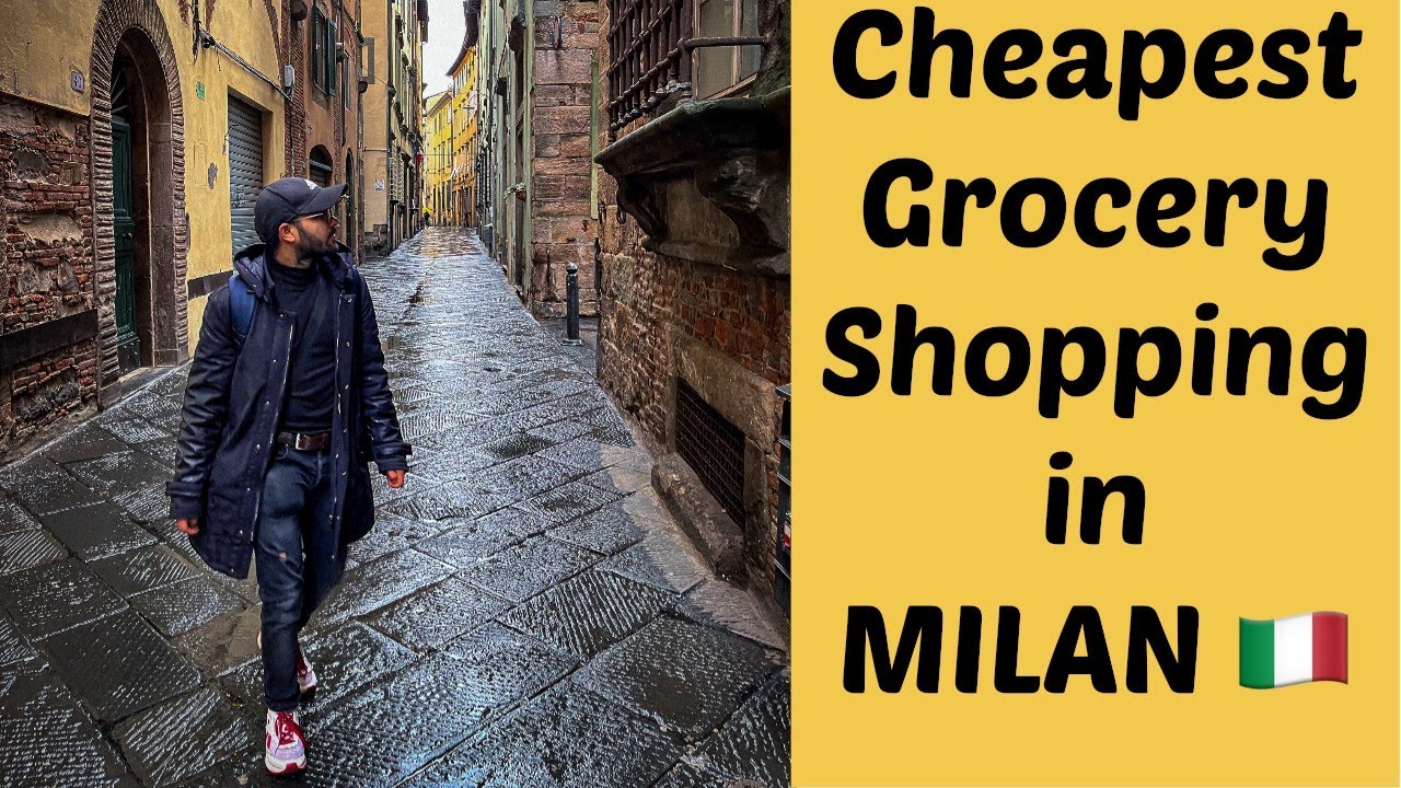 Grocery Shopping in Milan, Italy Budget Grocery shopping Super market