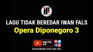 Iwan Fals - Opera Diponegoro 3 (Lagu Tidak Beredar Iwan Fals