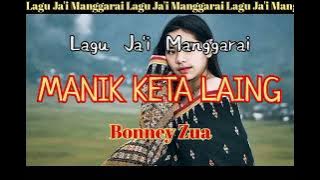 🎶LAGU JA'I MANGGARAI - MANIK KETA LAING - BONNEY ZUA