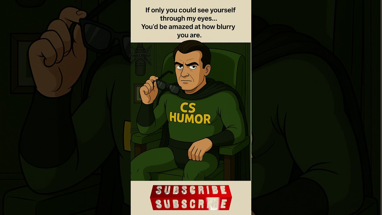 If Only You Could See Yourself Through My Eyes 😂 | CS Humor