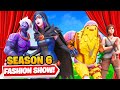 *NEW* SEASON 6 Fortnite FASHION SHOW...