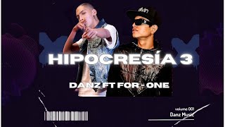 Danz - Hipocresía 3 Ft @for-one-oficial41 (Video Oficial)