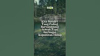 Kita Sendiri yang Bertanggungjawab atas Kepahitan Hidup #islam  #quotes #hijrah #motivasi