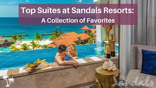 Best Suites at Sandals Resorts: 2022 | Coolest & Most Luxurious Favorites!