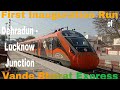 First inauguration run of 02477 dehradun  lucknow junction vande bharat express 