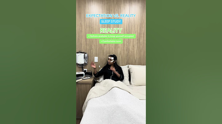 Sleep Study Expectations vs. Reality