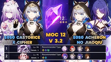 E0S0 Castorice x Cipher & E0S0 Acheron No Jiaoqiu | MOC12 | 3 Stars | HSR | V3.3 |