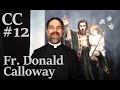 From Felon To Father: Coffee Conversations #12 w/ Fr. Donald Calloway, MIC