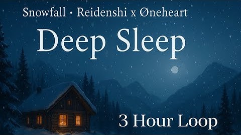 Snowfall (Slowed + Reverb) - Øneheart & reidenshi - 3 Hour Loop