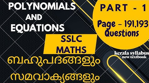 Class 10 Maths NEW TEXTBOOK Chapter 9 POLYNOMIALS AND EQUATIONS/Page 191,193/SSLC/English &Malayalam