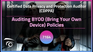Auditing BYOD (Bring Your Own Device) Policies | Exclusive Lesson
