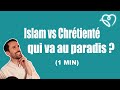Islam vs christianisme qui ira au paradis 