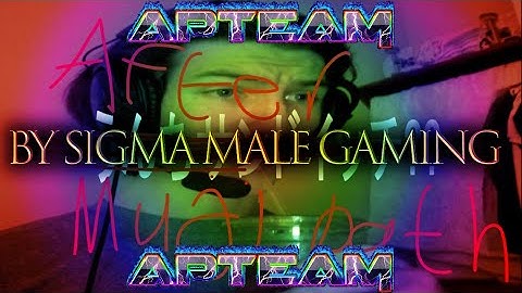 My part in AFTERMUJIBATH (yes its100% real yeas) [pls send help]  | Sigma Male Gaming