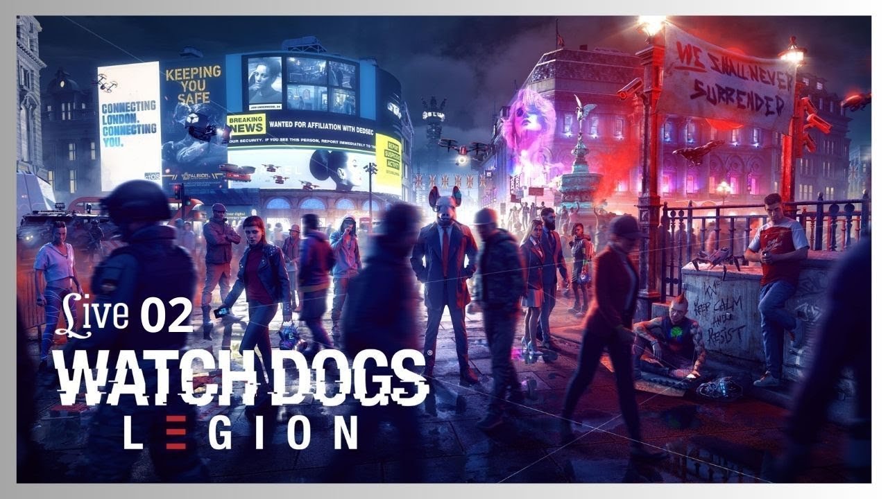 City of Delusion - WATCH DOGS : LEGION - Live 02