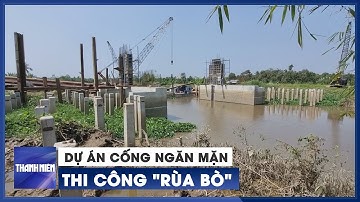 Dự án Cống ngăn mặn thi công 