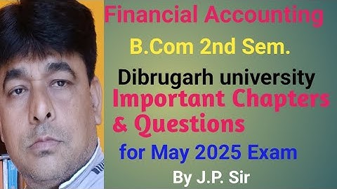 Financial Accounting ll B.Com 2nd Semester ll Dibrugarh University ll Important Questions ll