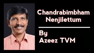 Chandrabimbham Nenjilettum - Full Song Azeez Tvm