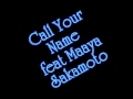 Call Your Name feat Maaya Sakamoto