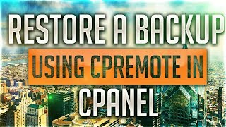 how to restore a backup using cpremote in cpanel