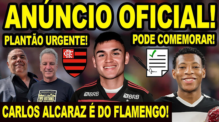 PLANTÃO URGENTE! FLAMENGO FEZ O ANÚNCIO CARLOS ALCARAZ É DO MENGÃO! CHEGADA DE REFORÇOS NO RIO! E+
