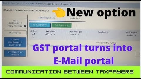 Email can be sent through GST portal|Send messages to eachother|Communication with taxpayers|GSTMAIL