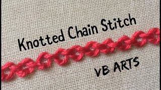 Knotted Chain Stitch | Hand Embroidery for beginners | Basic embroidery stitches | vb arts