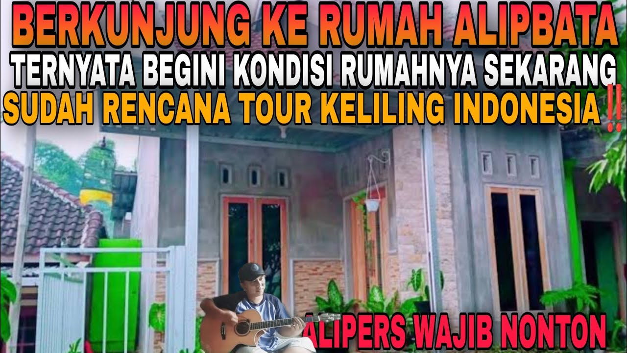 TERNYATA BEGINI KONDISI RUMAH ALIP BA TA SEKARANG‼️BERKUNJUNG KE RUMAH