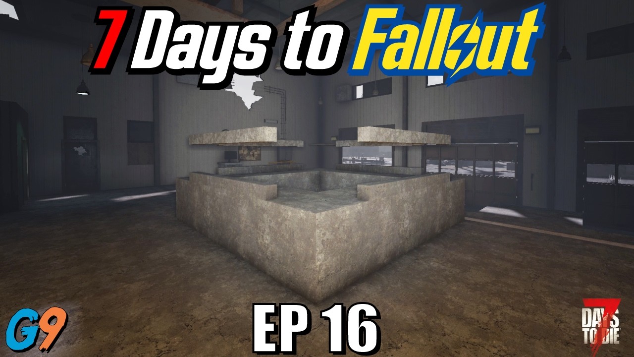 7 Days to Fallout - EP16 (Start of a New Base)