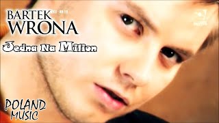 Bartek Wrona - Jedna Na Milion  (Official video)