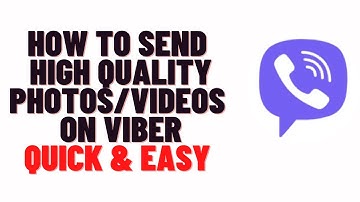 how to send high quality photos/videos on viber