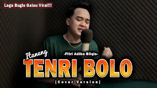 Lagu Bugis Yang Lagi Viral Di TikTok❗😍 | Fitri Adiba Bilqis - Itaneng Tenri Bolo [Cover] By. Soni