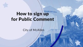 How to Sign Up for Public Comment for McAllen City Commission Meeting