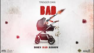 Trigger Dan - Bad