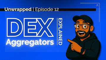 Crypto DEX Aggregators Explained: The Onchain Backbone of Web3 Trading | Unwrapped Ep. 12