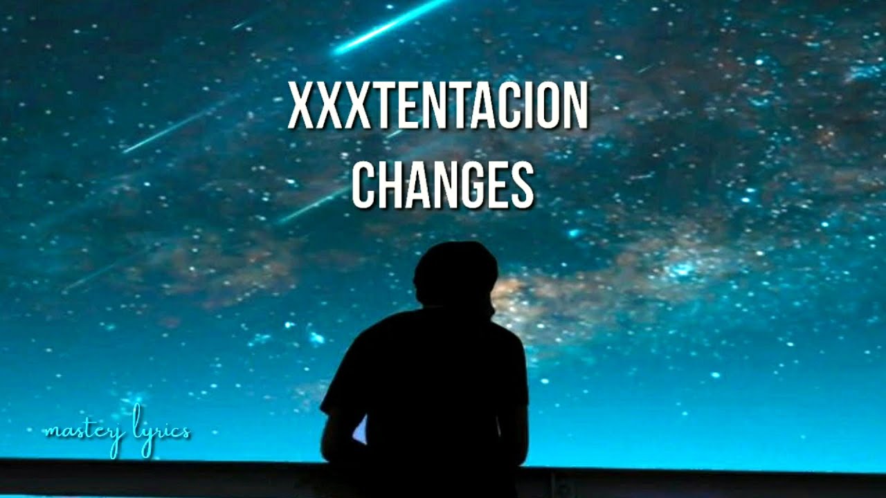 Xxxtentacion Changes Letra En Espanol Video Lyrics Youtube Xxxtentacion Changes Letra En Espanol Video Lyrics Youtube