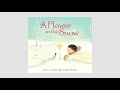 LAFCU Listen Learn Story Time A Flower In The Snow 